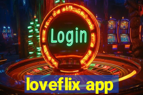 loveflix app